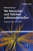 Wo Menschen und Teilchen aufeinanderstoßen (eBook, ePUB)