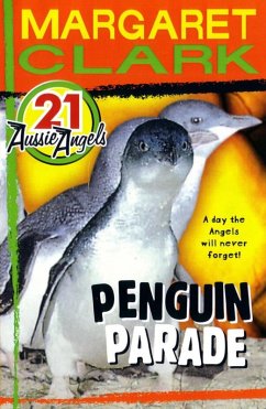 Aussie Angels 21: Penguin Parade (eBook, ePUB) - Clark, Margaret