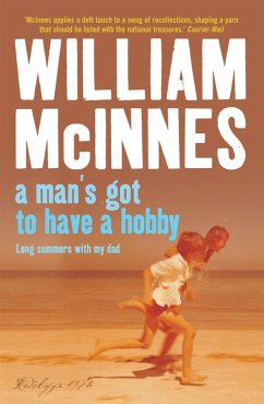 A Man's Got to Have a Hobby (eBook, ePUB) - Mcinnes, William