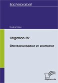 Litigation PR - Öffentlichkeitsarbeit im Rechtsstreit (eBook, PDF)