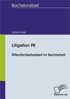 Litigation PR - Öffentlichkeitsarbeit im Rechtsstreit (eBook, PDF) - Maier, Nadine