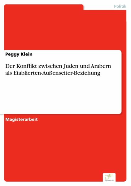 Der Konflikt zwischen Juden und Arabern als Etablierten-Außenseiter-Beziehung (eBook, PDF)