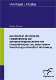 Auswirkungen der aktuellen Finanzmarktkrise auf Refinanzierungsinstrumente von Finanzinstitutionen und deren interne Verrechnungssystematik in der Treasury (eBook, PDF)