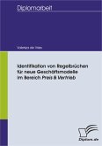 Identifikation von Regelbrüchen für neue Geschäftsmodelle im Bereich Preis&Vertrieb (eBook, PDF)