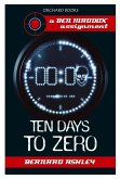 Ten Days To Zero (eBook, ePUB) Ten Days To Zero (eBook, ePUB)