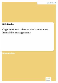 Organisationsstrukturen des kommunalen Immobilienmanagements (eBook, PDF) - Daube, Dirk