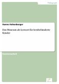 Das Museum als Lernort für lernbehinderte Kinder (eBook, PDF)