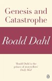 Genesis and Catastrophe (A Roald Dahl Short Story) (eBook, ePUB)