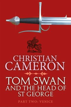 Tom Swan and the Head of St George Part Two: Venice (eBook, ePUB) - Cameron, Christian