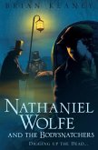 Nathaniel Wolfe and the Bodysnatchers (eBook, ePUB) Nathaniel Wolfe and the Bodysnatchers (eBook, ePUB)