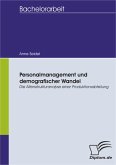 Personalmanagement und demografischer Wandel: Die Altersstrukturanalyse einer Produktionsabteilung (eBook, PDF)