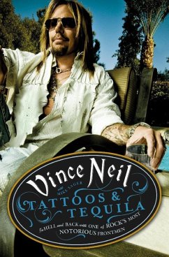 Tattoos & Tequila (eBook, ePUB) - Neil, Vince; Sager, Mike