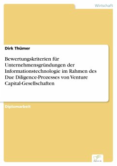 Bewertungskriterien für Unternehmensgründungen der Informationstechnologie im Rahmen des Due Diligence-Prozesses von Venture Capital-Gesellschaften (eBook, PDF) - Thümer, Dirk