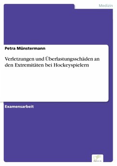 Verletzungen und Überlastungsschäden an den Extremitäten bei Hockeyspielern (eBook, PDF) - Münstermann, Petra