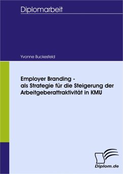 Employer Branding - als Strategie für die Steigerung der Arbeitgeberattraktivität in KMU (eBook, PDF) - Buckesfeld, Yvonne