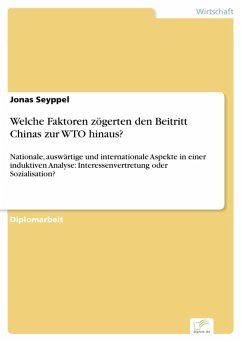 Welche Faktoren zögerten den Beitritt Chinas zur WTO hinaus? (eBook, PDF) - Seyppel, Jonas