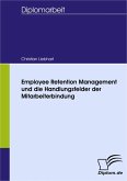 Employee Retention Management und die Handlungsfelder der Mitarbeiterbindung (eBook, PDF)