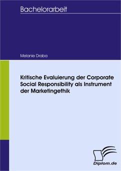 Kritische Evaluierung der Corporate Social Responsibility als Instrument der Marketingethik (eBook, PDF) - Draba, Melanie