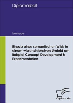 Einsatz eines semantischen Wikis in einem wissensintensiven Umfeld am Beispiel Concept Development & Experimentation (eBook, PDF) - Berger, Tom