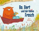 Bo, Bert und der kleine Frosch