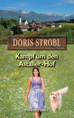 Kampf um den Astaller-Hof - Strobl, Doris