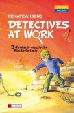 Detectives at Work. Drei deutsch-englische Kinderkrimis Detectives at Work. Drei deutsch-englische Kinderkrimis