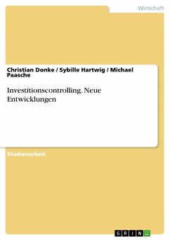 Investitionscontrolling. Neue Entwicklungen - Donke, Christian;Paasche, Michael;Hartwig, Sybille