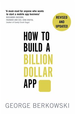 How to Build a Billion Dollar App - Berkowski, George