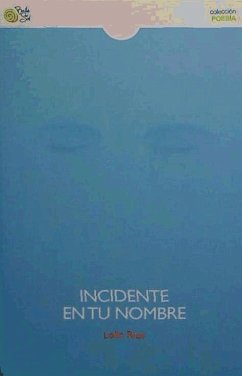 Incidente en tu nombre - Ríos Álvarez, Lolín