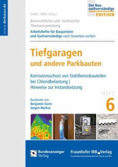 Tiefgaragen und andere Parkbauten / Baurechtliche und -technische Themensammlung H.6 - Gartz, Benjamin; Schöppel, Klaus