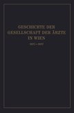 Geschichte der Gesellschaft der Ärzte in Wien 1837¿1937