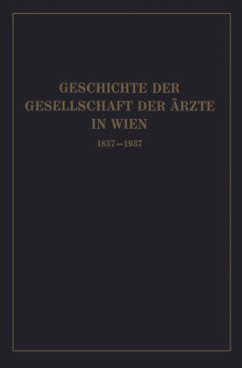 Geschichte der Gesellschaft der Ärzte in Wien 1837¿1937 - Fischer, Isidor