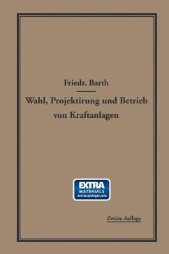 Wahl, Projektierung und Betrieb von Kraftanlagen - Barth, Friedrich