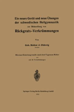 Ein neues Gerät und neue Übungen der schwedischen Heilgymnastik zur Behandlung von Rückgrats-Verkrümmungen - Oldevig, J.;Möller, Axel Tagesson