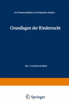 Grundlagen der Rinderzucht - Duerst, Johann Ulrich