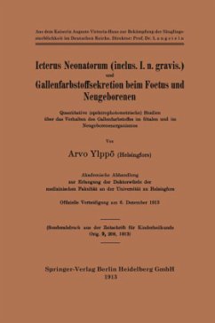 Icterus Neonatorum (inclus. I. n. gravis.) und Gallenfarbstoffsekretion beim Foetus und Neugeborenen - Ylppö, Arvo