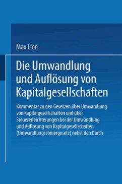 Die Umwandlung und Auflösung von Kapitalgesellschaften - Lion, Max