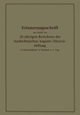 Erinnerungsschrift aus Anlaß des 25 jährigen Bestehens der Stadtkölnischen Auguste-Viktoria-Stiftung