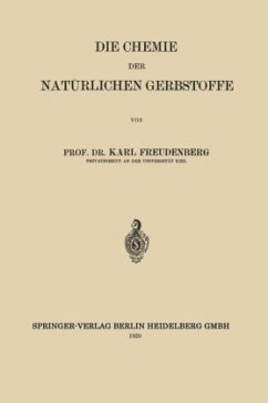 Die Chemie der Natürlichen Gerbstoffe - Freudenberg, Karl Johann