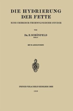 Die Hydrierung der Fette - Schönfeld, Heinrich