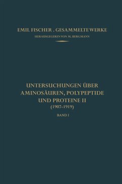 Untersuchungen über Aminosäuren, Polypeptide und Proteine II (1907¿1919) - Fischer, Emil