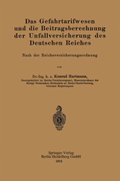 Das Gefahrtarifwesen und die Beitragsberechnung der Unfallversicherung des Deutschen Reiches - Hartmann, Konrad