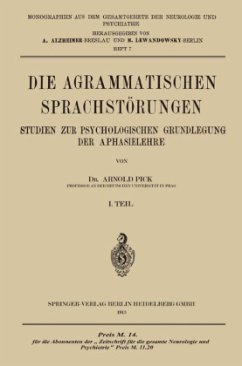 Die Agrammatischen Sprachstörungen - Pick, Arnold