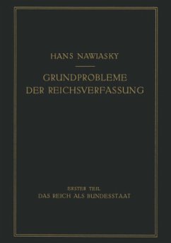 Grundprobleme der Reichsverfassung - Nawiaksy, Hans