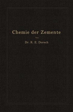 Chemie der Zemente (Chemie der hydraulischen Bindemittel) - Dorsch, Karl Ewald