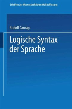 Logische Syntax der Sprache - Carnap, Rudolf;Frank, Philipp;Schlick, Moritz