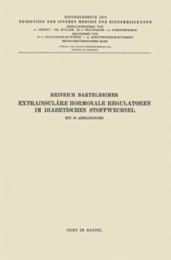 Extrainsuläre hormonale Regulatoren im diabetischen Stoffwechsel - Bartelheimer, Heinrich