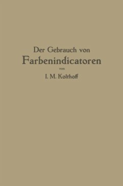 Der Gebrauch von Farbenindicatoren - Kolthoff, Isaak M.