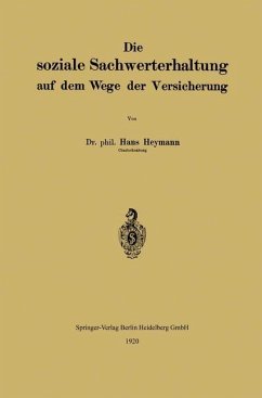 Die soziale Sachwerterhaltung auf dem Wege der Versicherung - Heymann, Hans