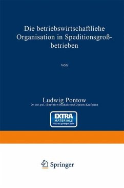 Die betriebswirtschaftliche Organisation in Speditionsgroßbetrieben - Pontow, Ludwig